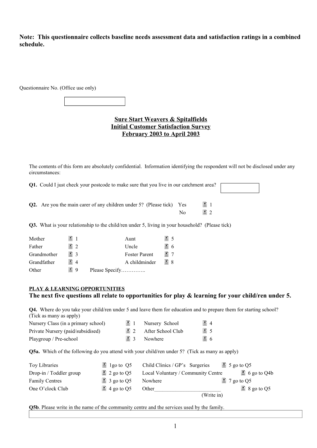 Note: This Questionnaire Collects Baseline Needs Assessment Data and Satisfaction Ratings