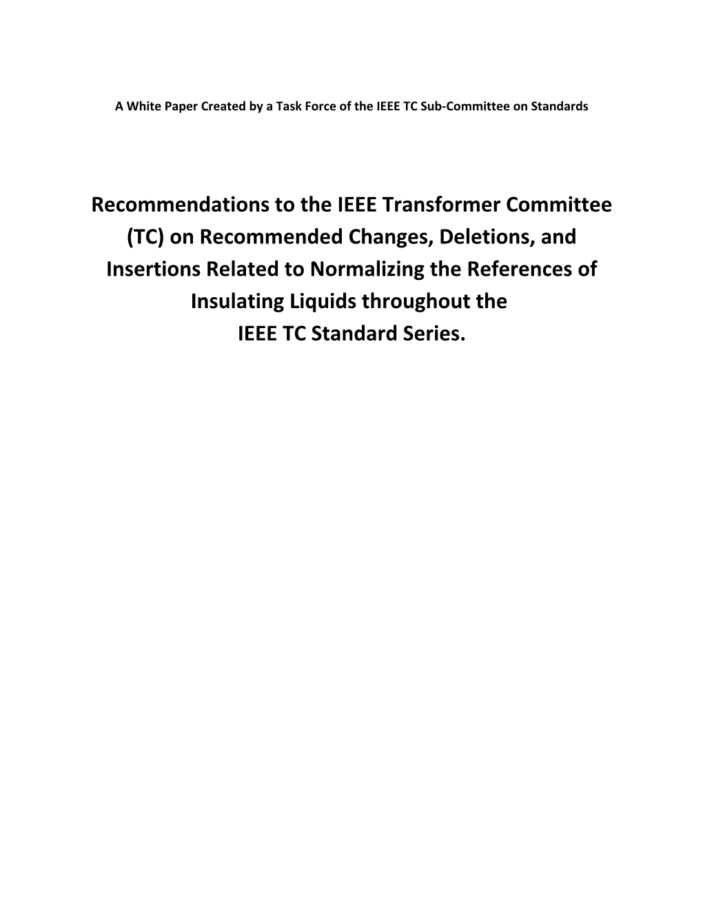 A White Paper Created by a Task Force of the IEEE TC Sub-Committee on Standards