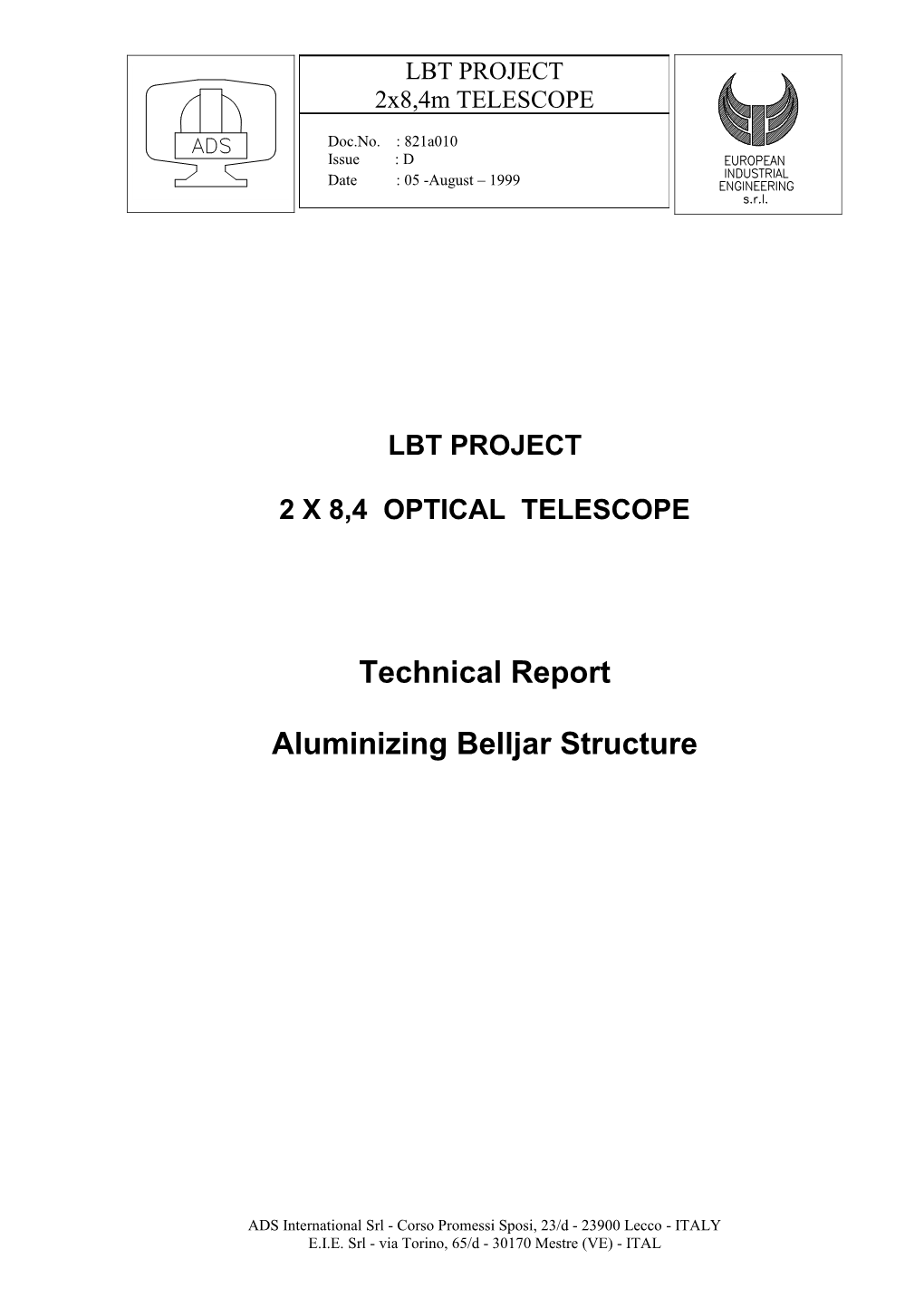 2 X 8,4 Optical Telescope