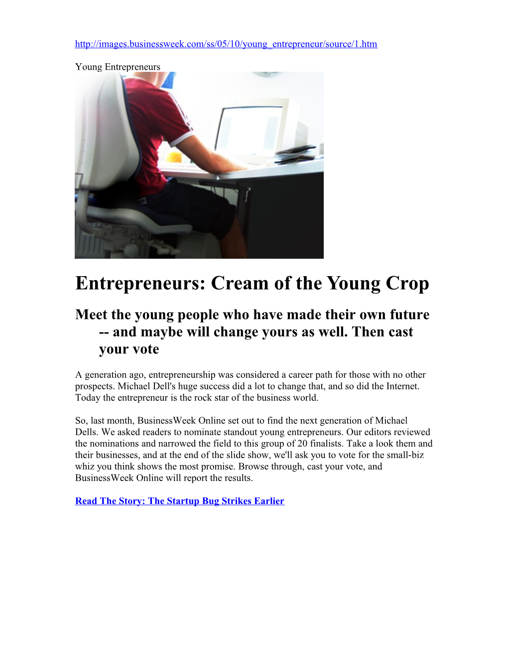 Entrepreneurs: Cream of the Young Crop