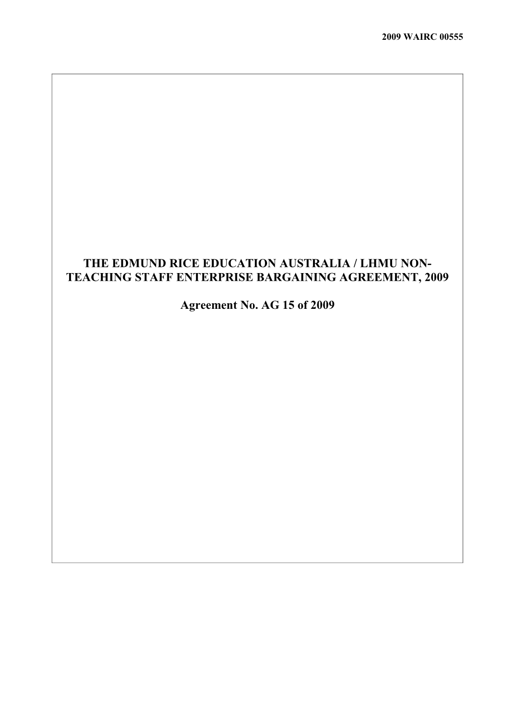 The Edmund Rice Education Australia / LHMU Non - Teaching Staff Enterprise Bargaining Agreement