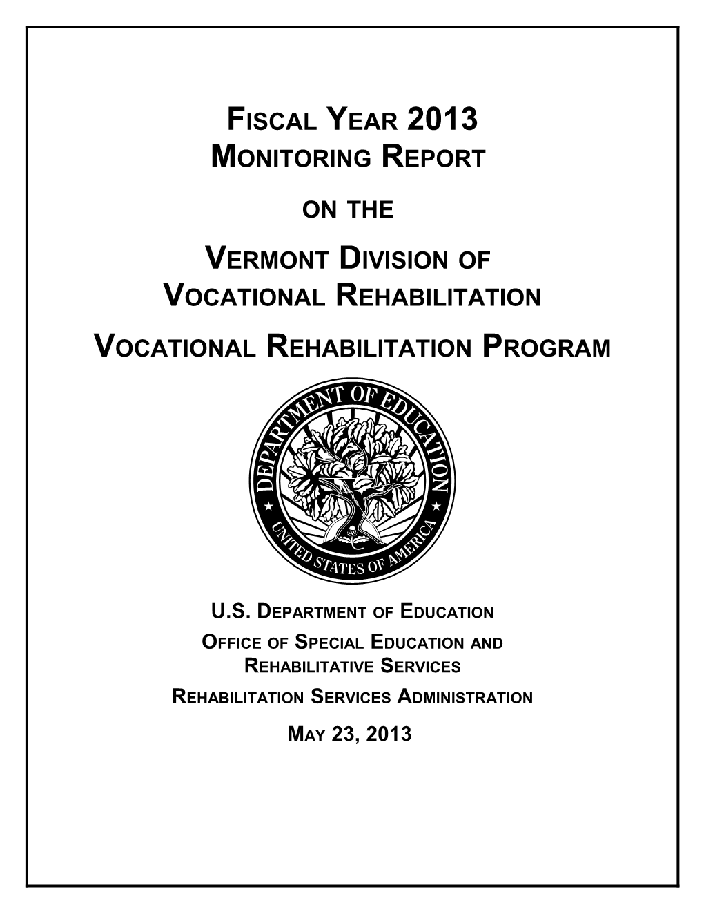 Fiscal Year 2013 Monitoring Report on the Vermont Division of Vocational Rehabilitation
