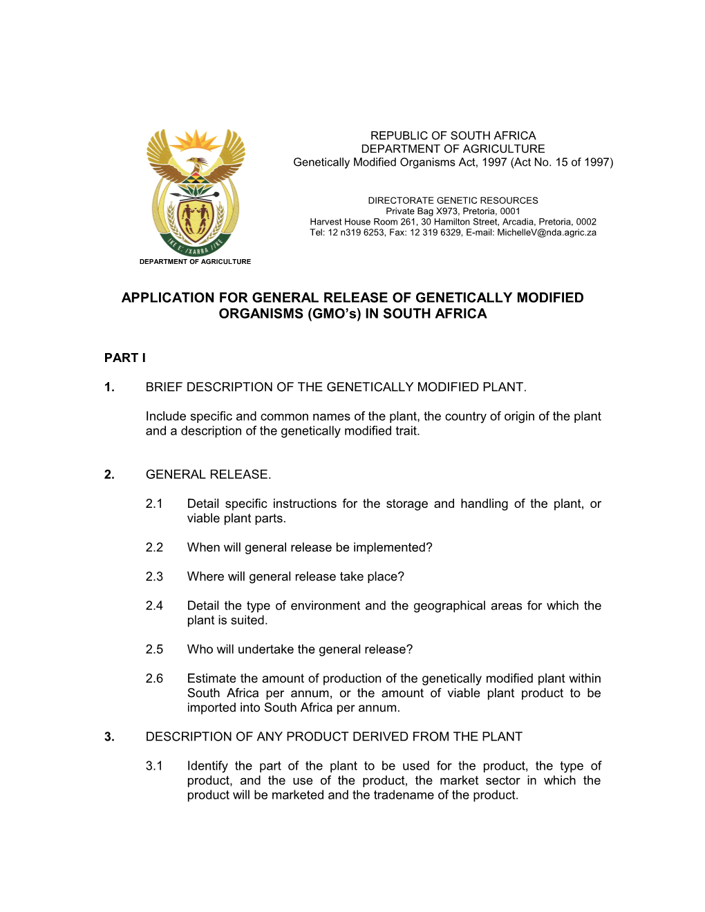 APPLICATION for GENERAL RELEASE of GENETICALLY MODIFIED ORGANISMS (GMO S) in SOUTH AFRICA