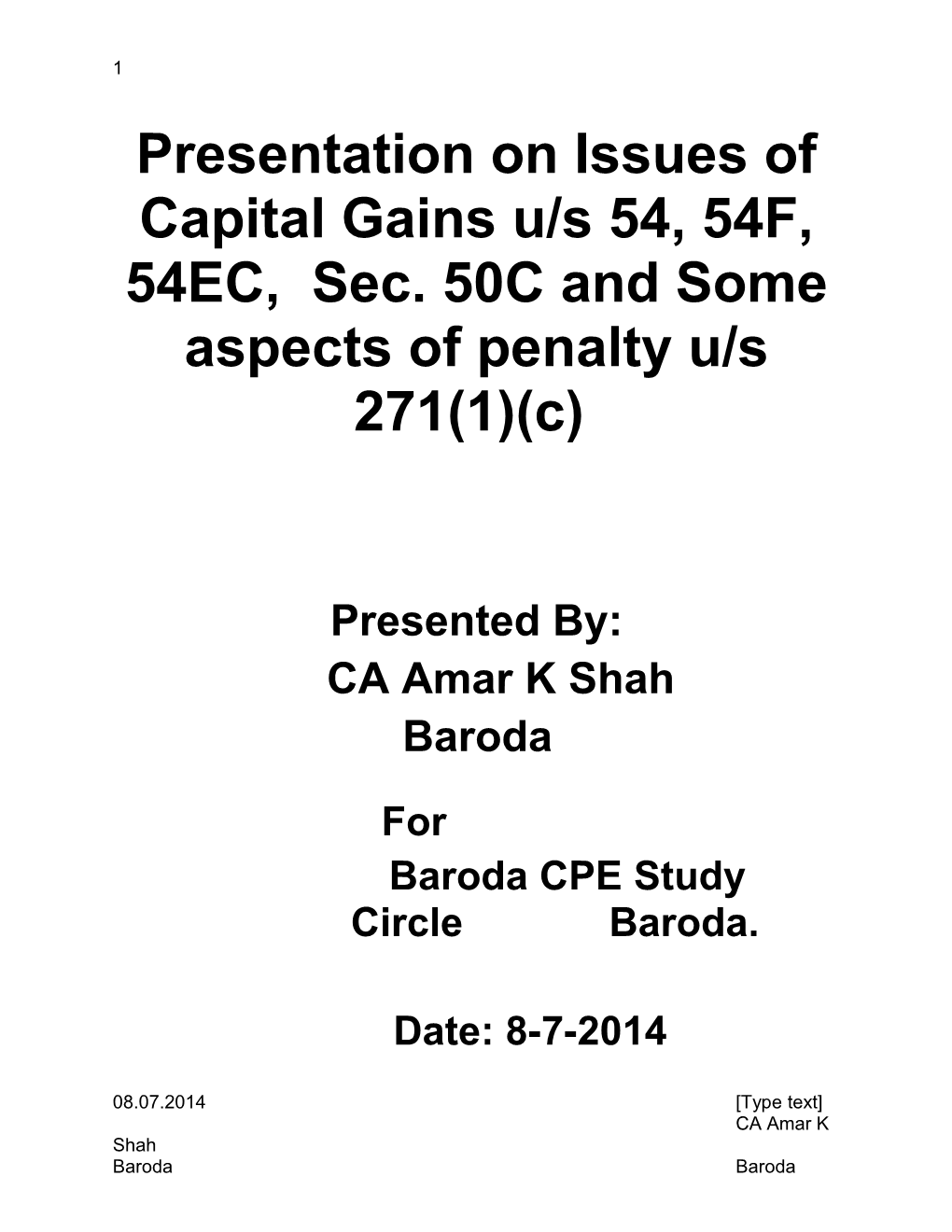 Presentation on Issues of Capital Gains U/S 54, 54F, 54EC, Sec. 50C and Some Aspects Of