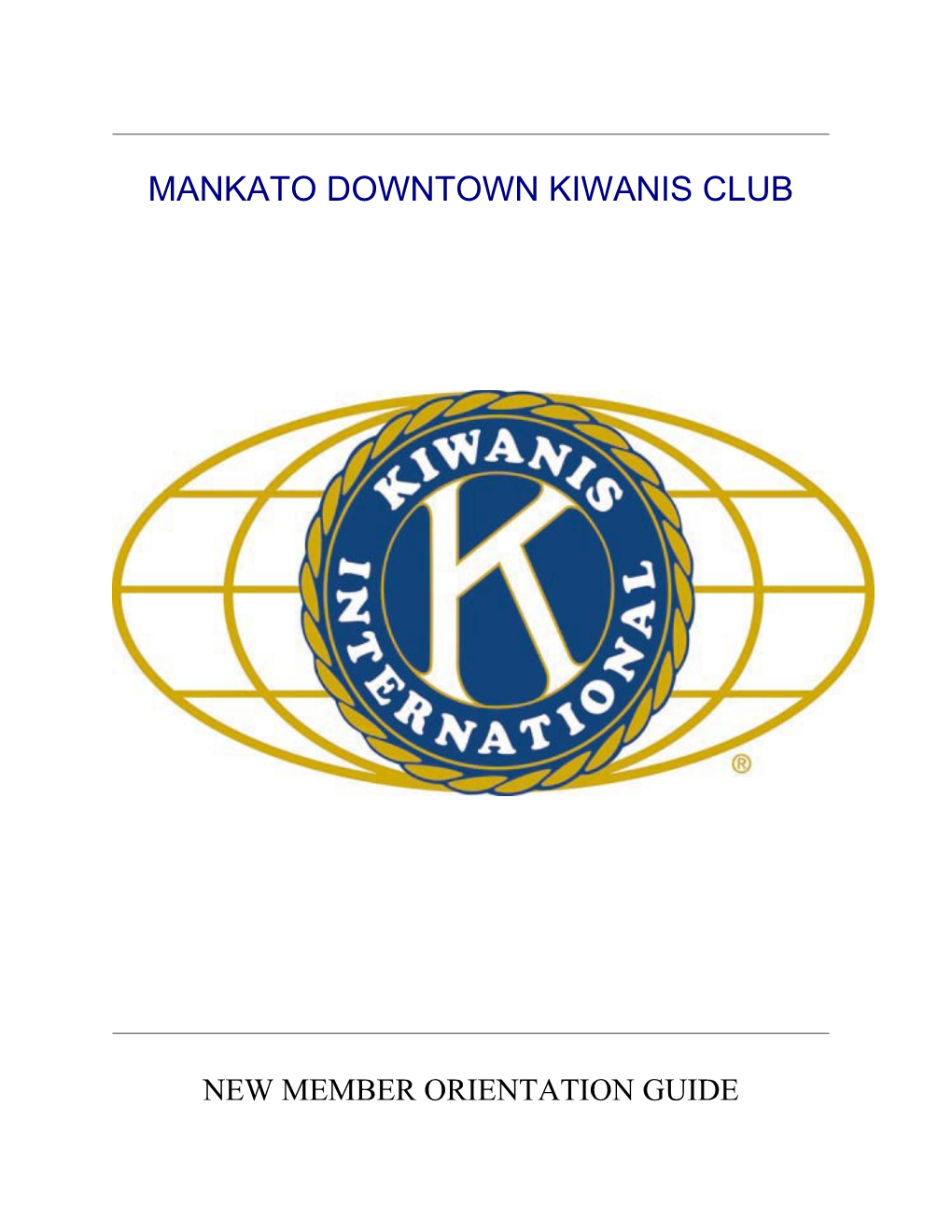 Kiwanis Is a Global Organization of Volunteers Dedicated to Changing the World One Child
