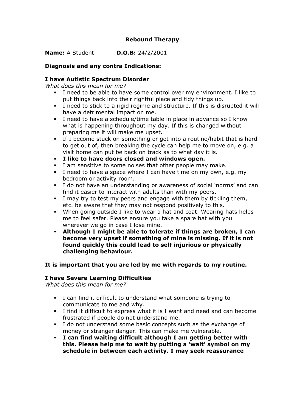 Diagnosis and Any Contra Indications