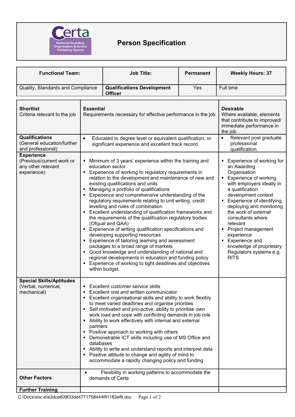 Educated to Degree Level Or Equivalent Qualification, Or Significant Experience and Excellent