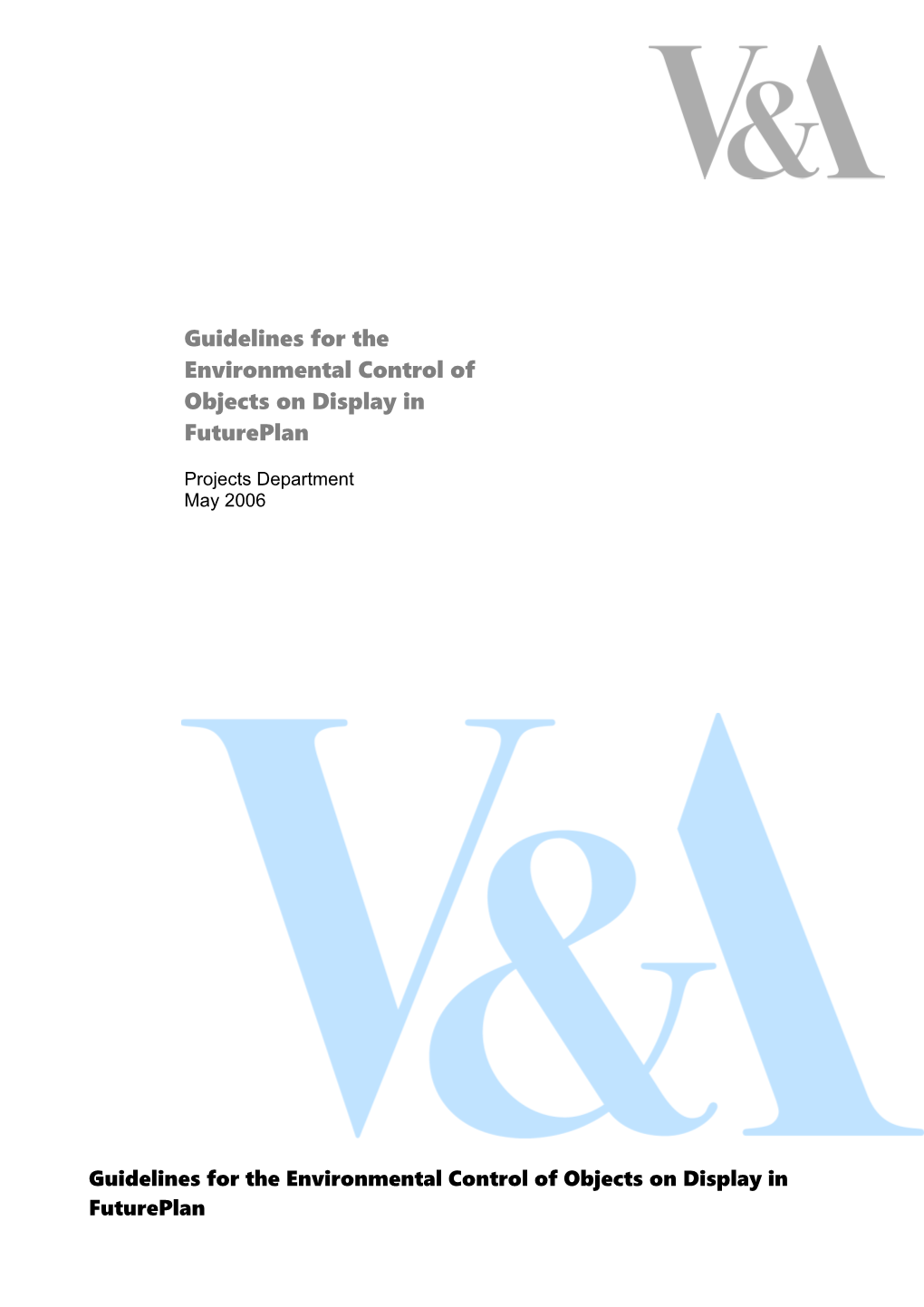 Environmental Guidelines for the Mediaeval and Renaissance Galleries