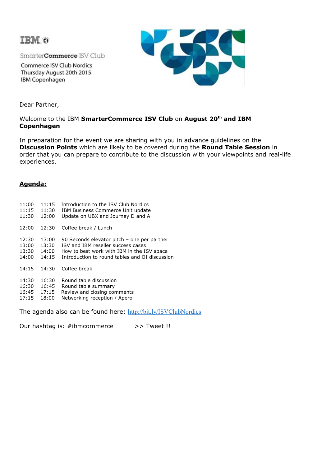 Welcome to the IBM Smartercommerce ISV Club on August 20Th and IBM Copenhagen
