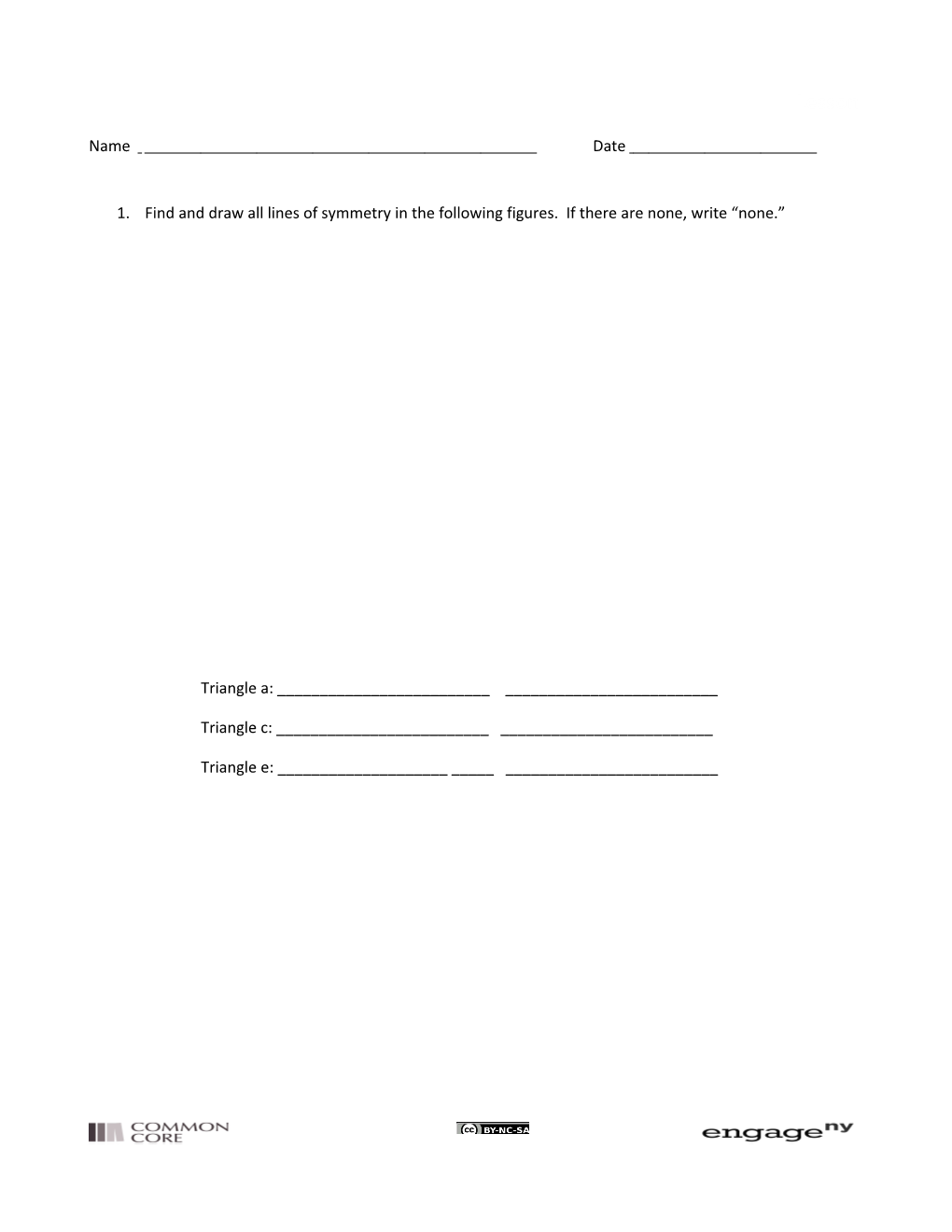 Find and Draw All Lines of Symmetry in the Following Figures. If There Are None, Write None