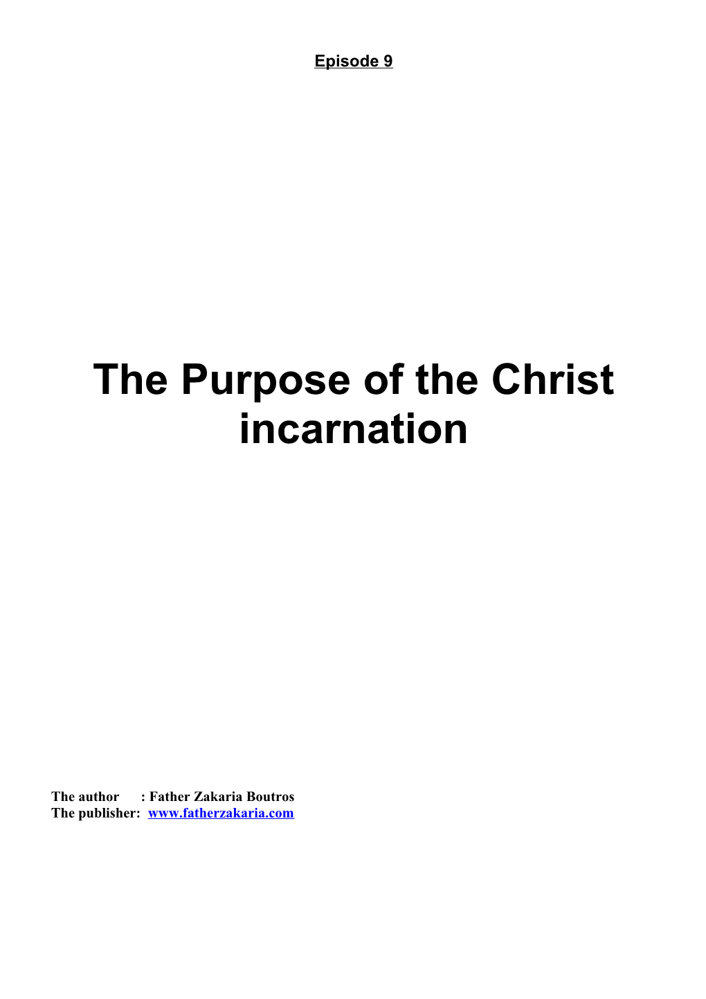 The Purpose of the Christ Incarnation
