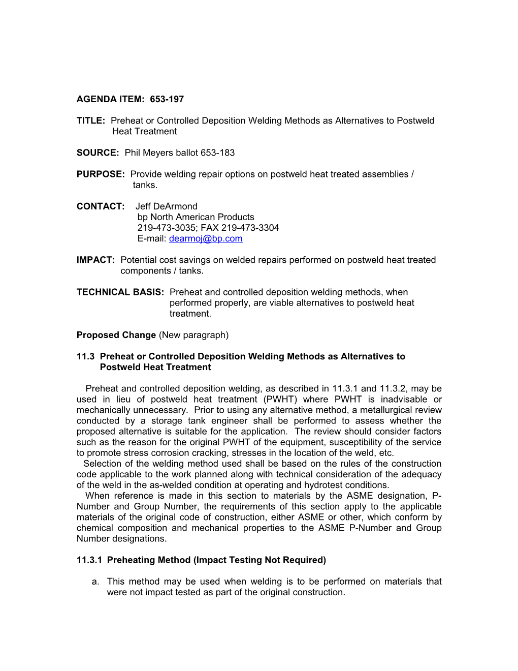 TITLE: Preheat Or Controlled Deposition Welding Methods As Alternatives to Postweld Heat