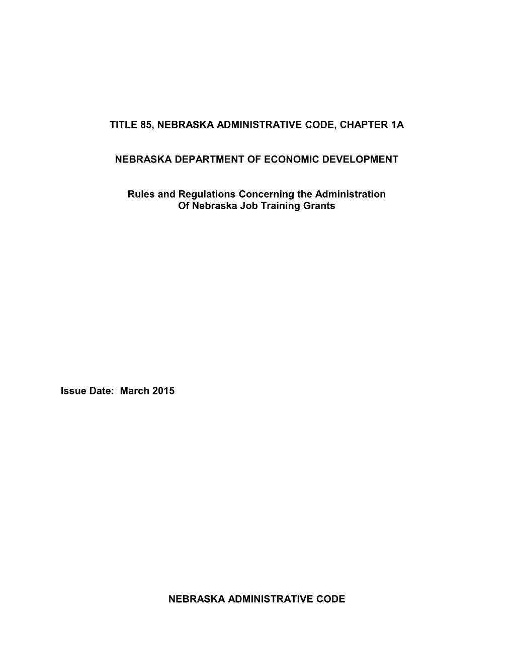 Title 85, Nebraska Administrative Code, Chapter 1A
