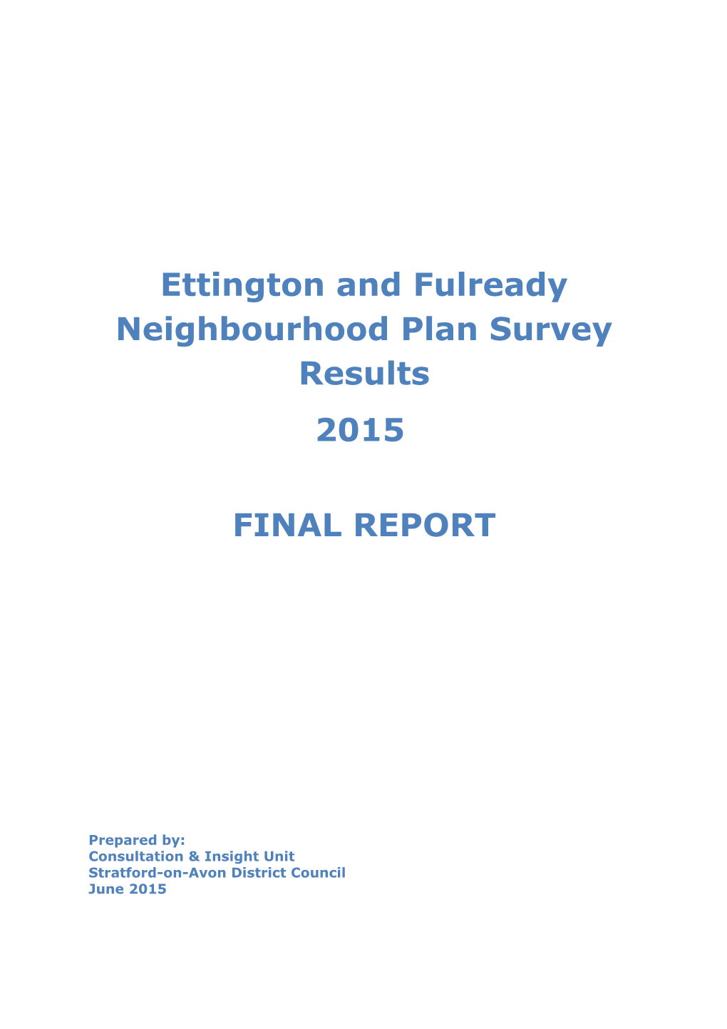 Ettingtonand Fulready Neighbourhood Plan Survey Results