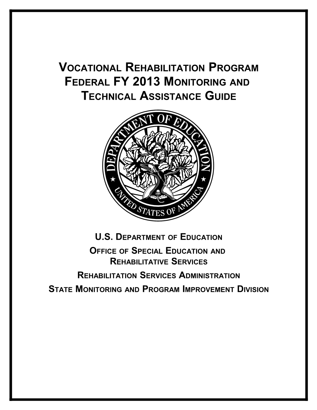 RSA Vocational Rehabilitation Programfederal FY 2013 Monitoring and Technical Assistance