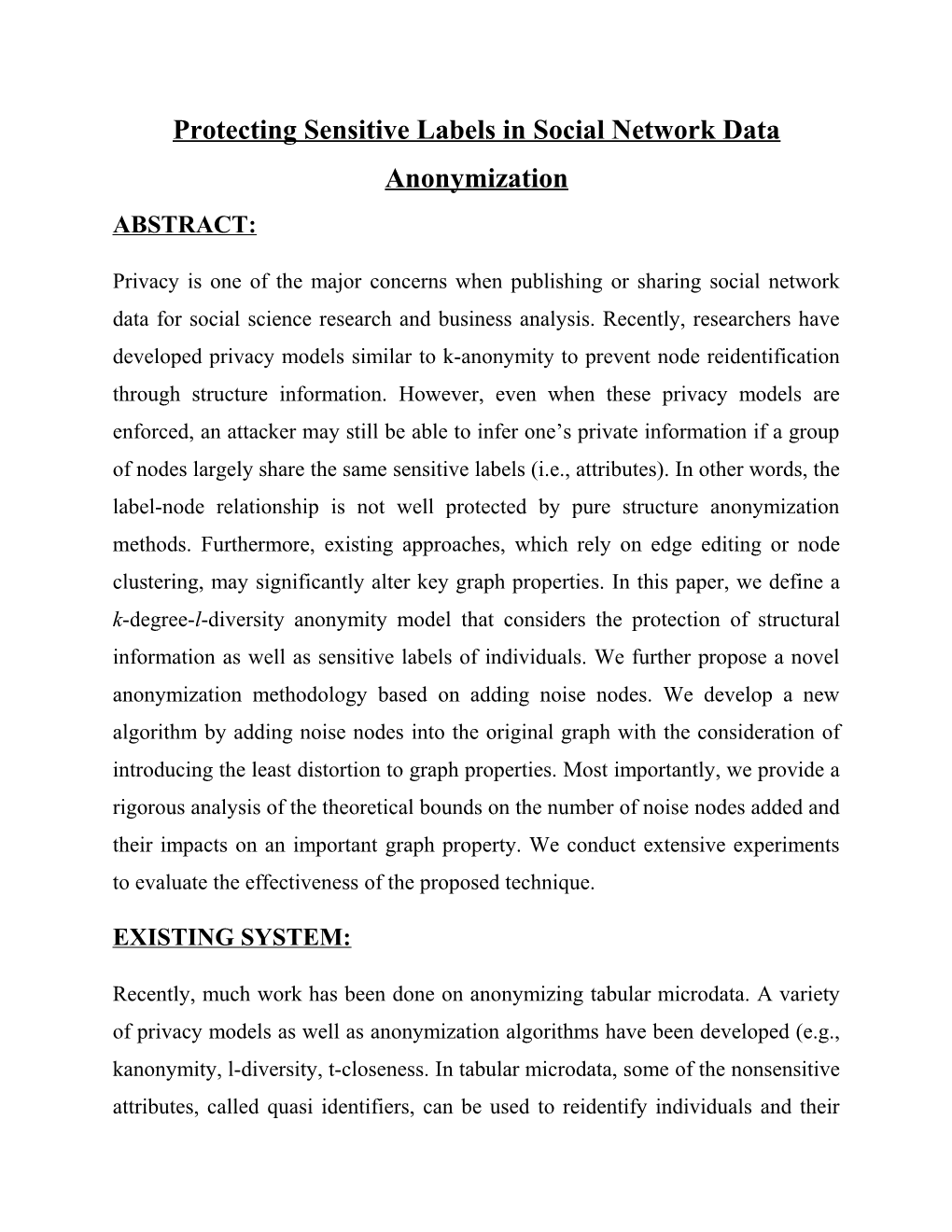 Protecting Sensitive Labels in Social Network Data Anonymization