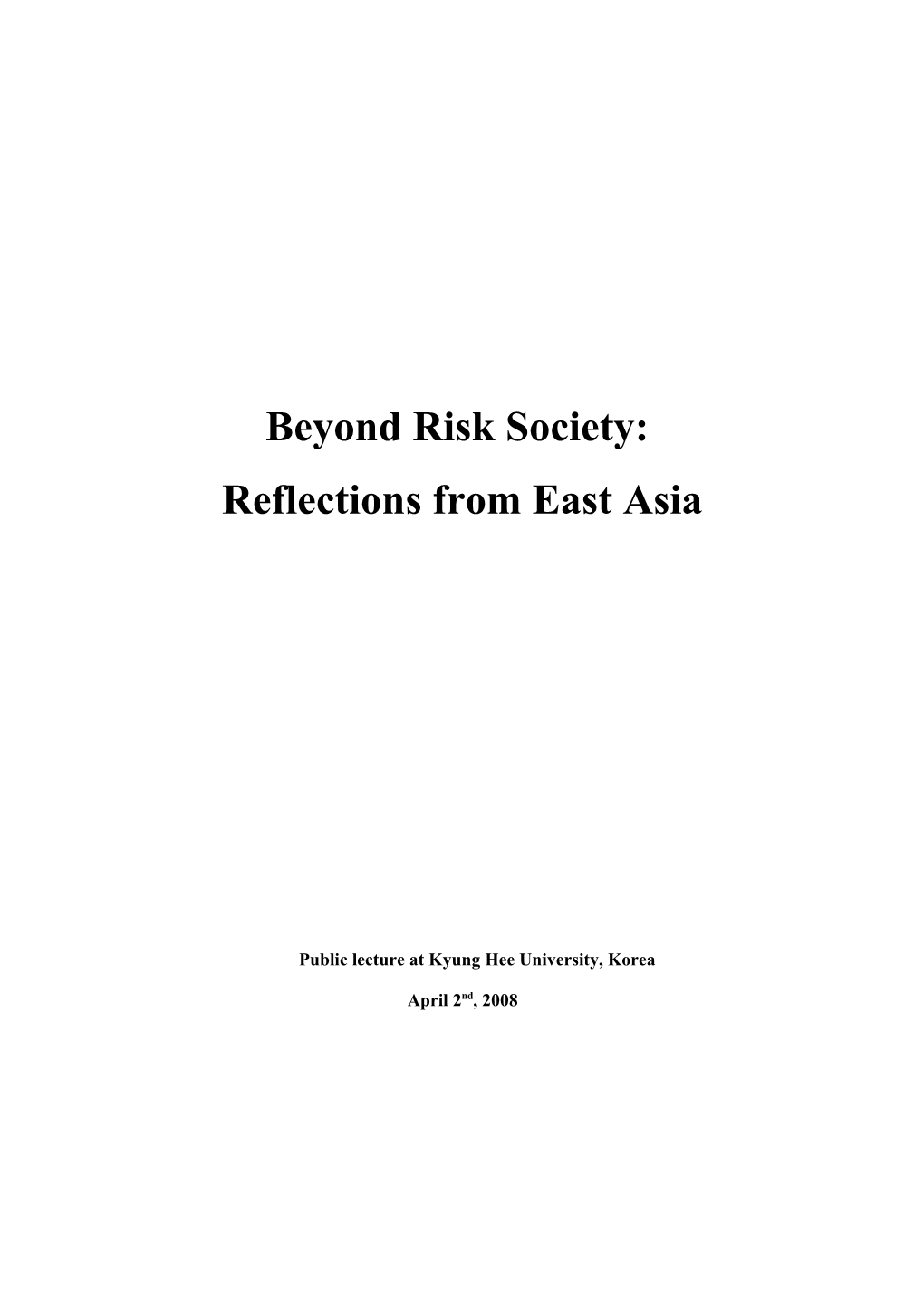Beyond Risk Society : Reflections from East Asia