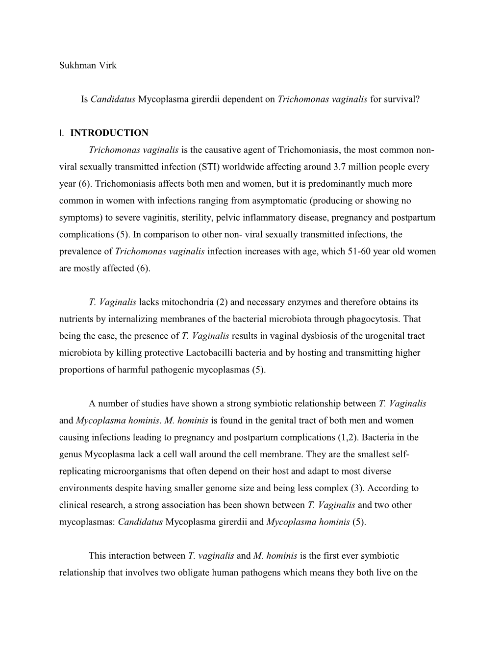 Is Candidatus Mycoplasma Girerdii Dependent on Trichomonas Vaginalis for Survival?