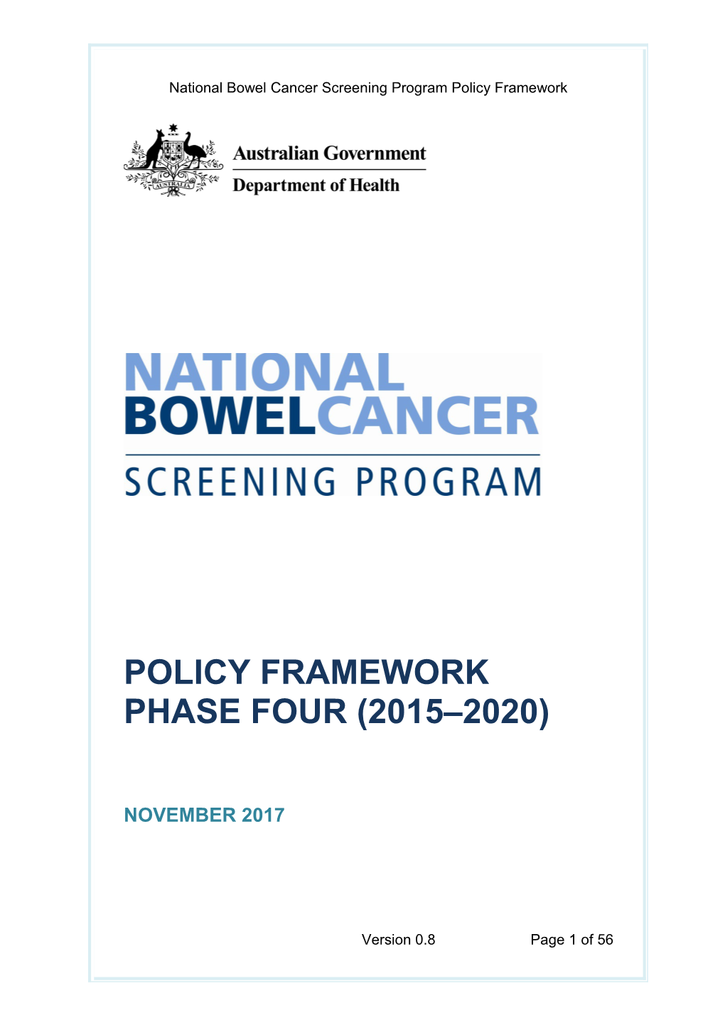 National Bowel Cancer Screening Program - POLICY FRAMEWORK PHASE FOUR (2015 2020)