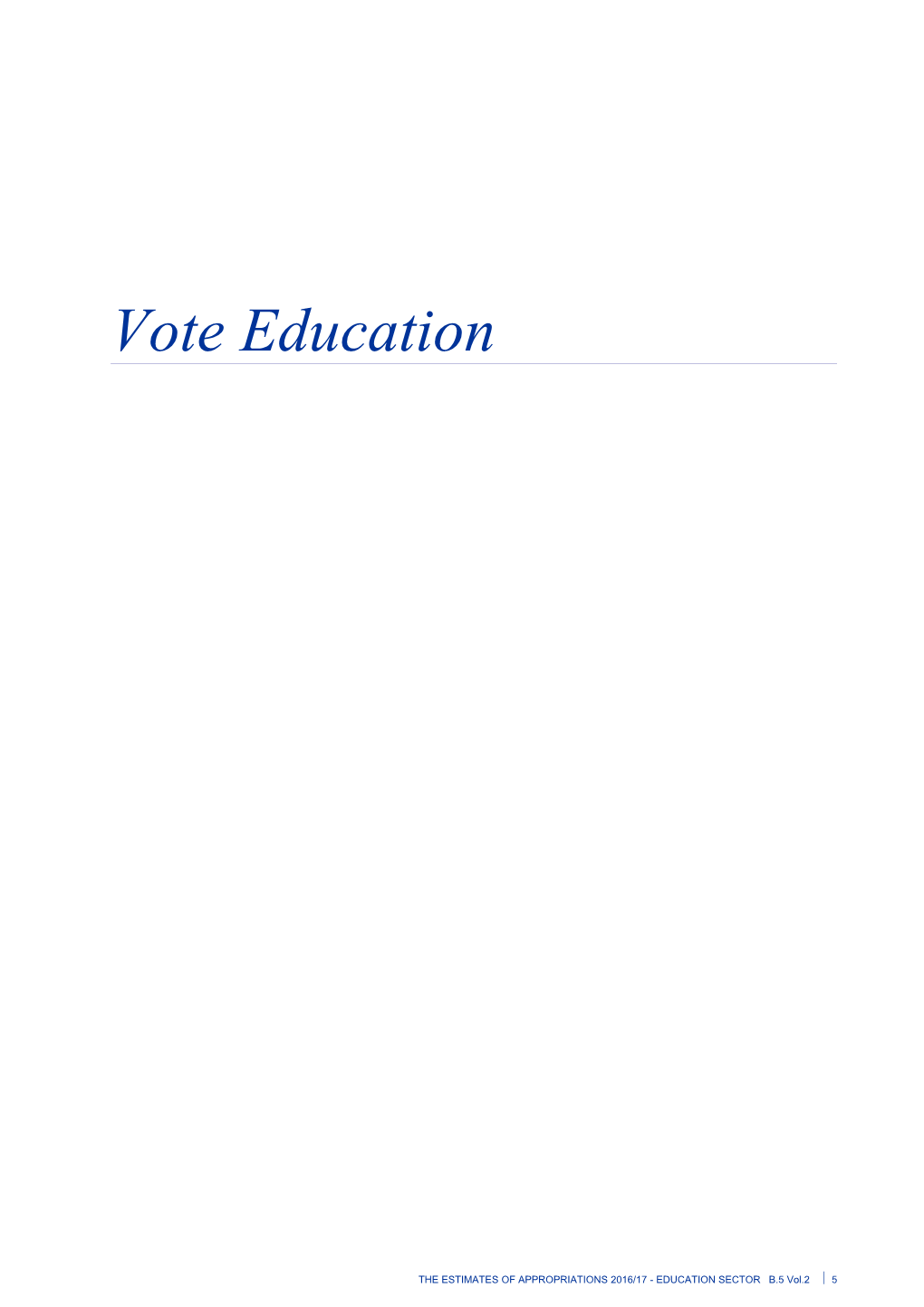 Vote Education - Vol 2 Education Sector - the Estimates of Appropriations 2016/17 - Budget 2016