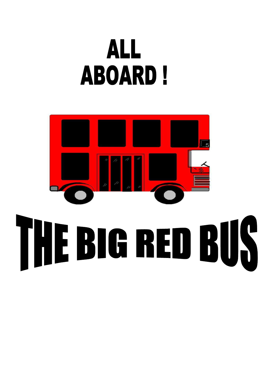 WHAT IS IT the Big Red Bus Is a Set of Easy to Use Materials Designed to Identify a Group