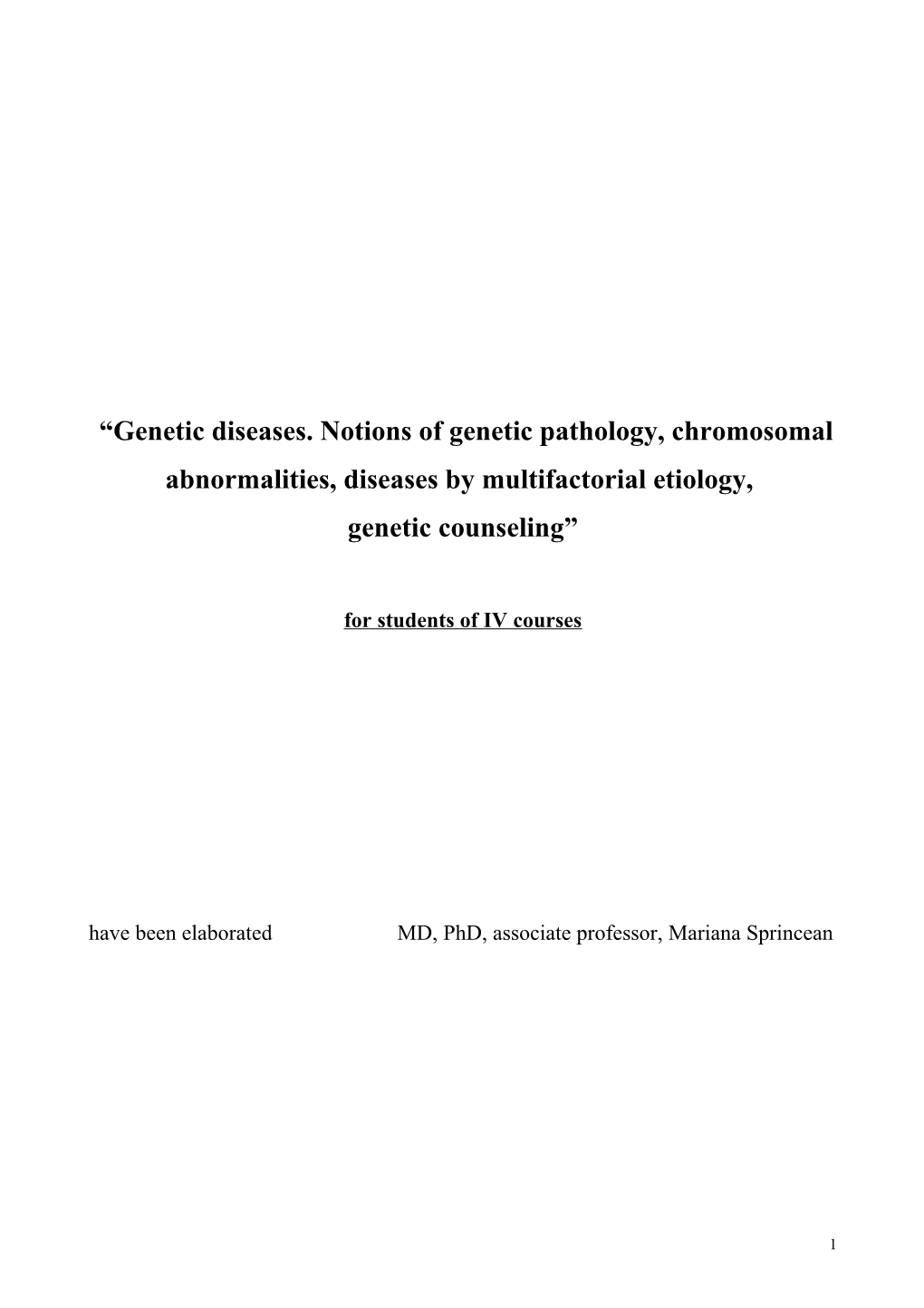 Genetic Diseases. Notions of Genetic Pathology, Chromosomal Abnormalities, Diseases By