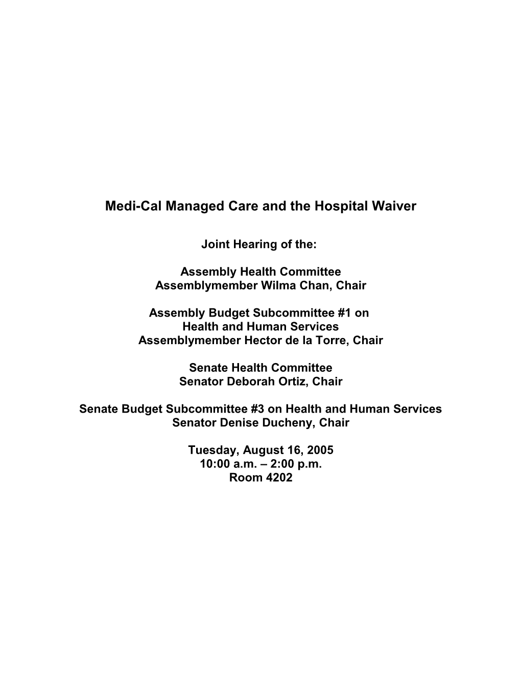 For the 2005-2006 Fiscal Year the Administration Proposed an Expansion of Medi-Cal Managed Care
