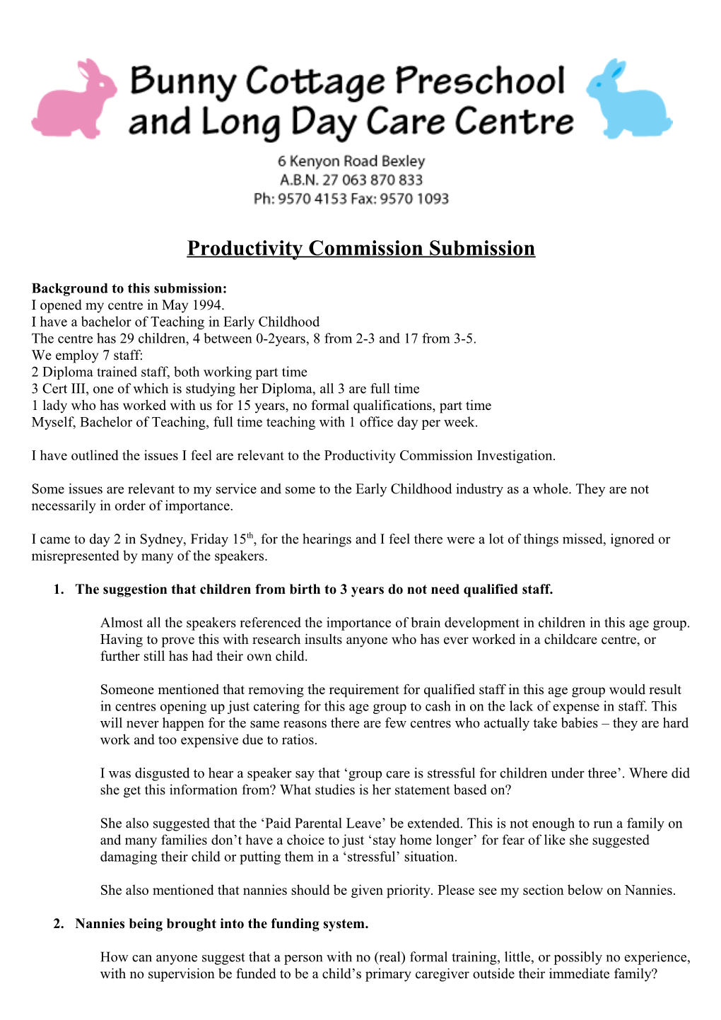 Submission DR885 - Sharon Graham - Childcare and Early Childhood Learning - Public Inquiry