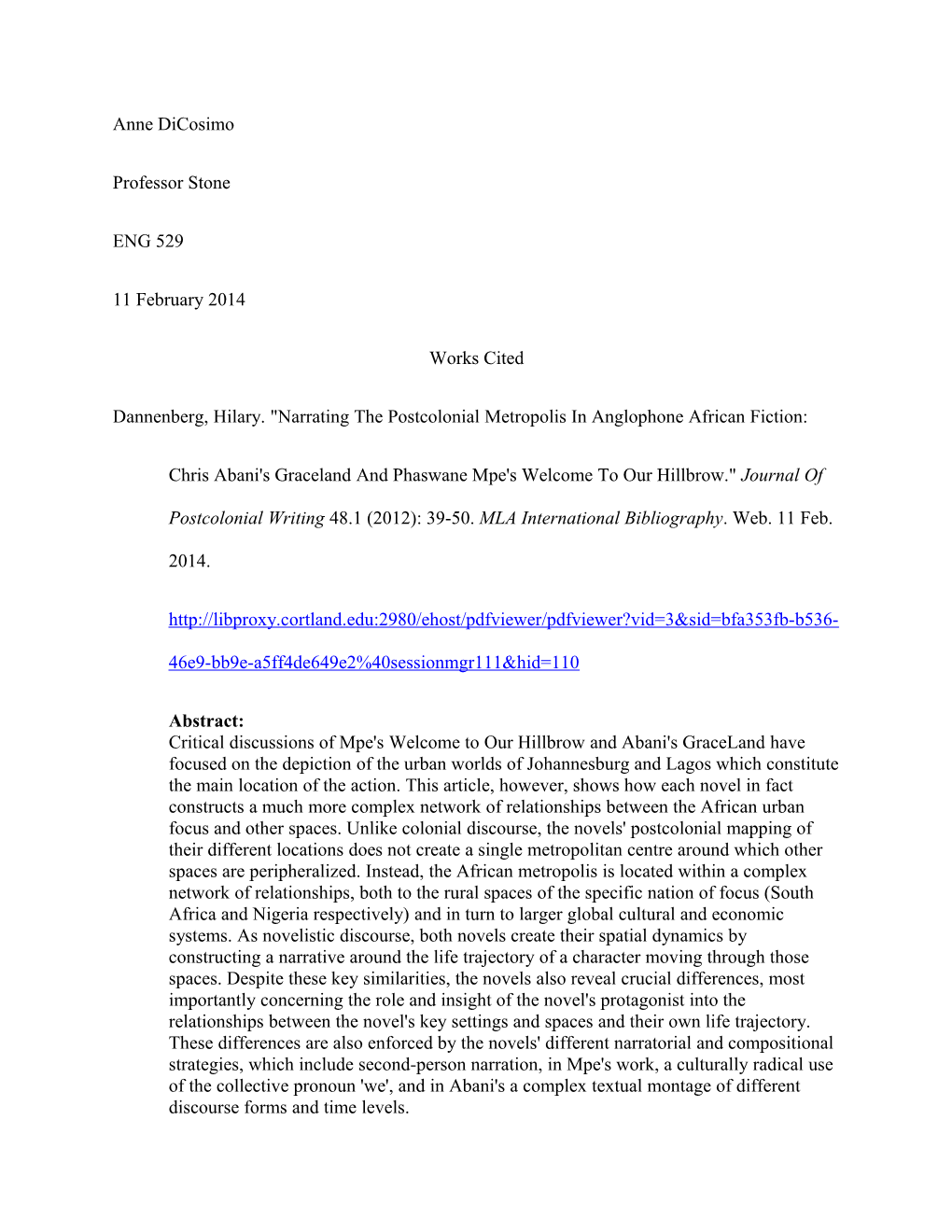 Dannenberg, Hilary. Narrating the Postcolonial Metropolis in Anglophone African Fiction