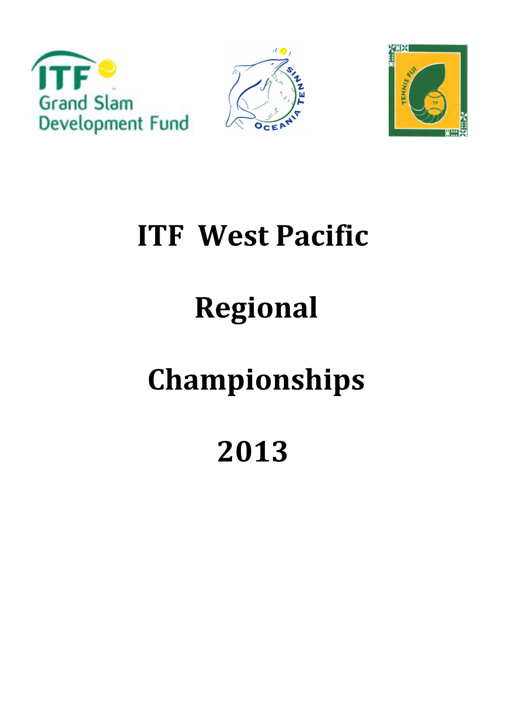 2013 ITF West Pacific Regional Championships- Fact Sheet