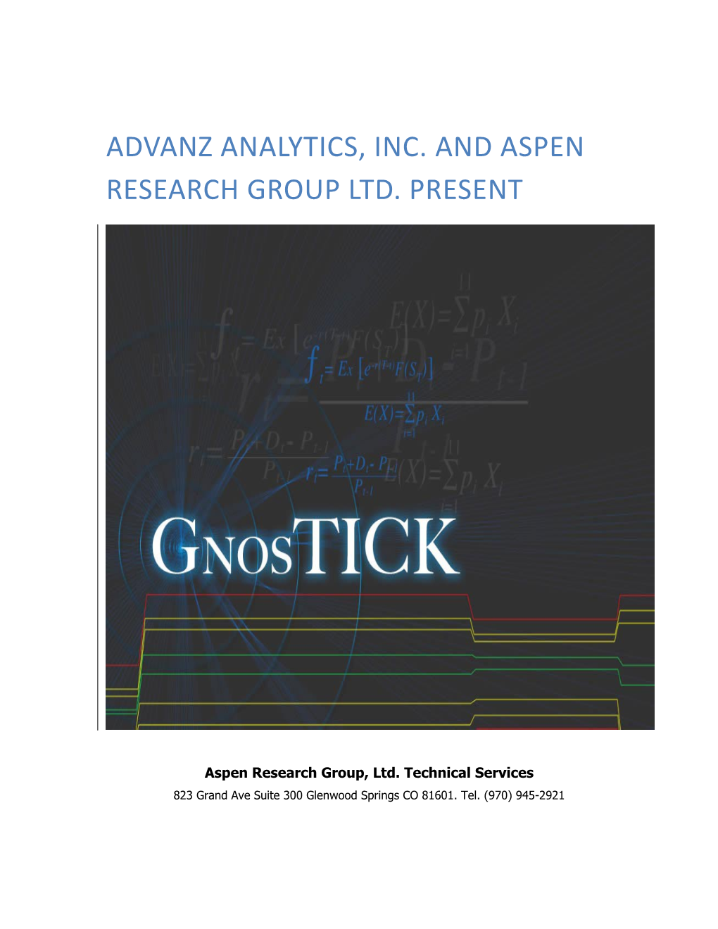 Advanz Analytics, Inc. and Aspen Research Group Ltd. Present