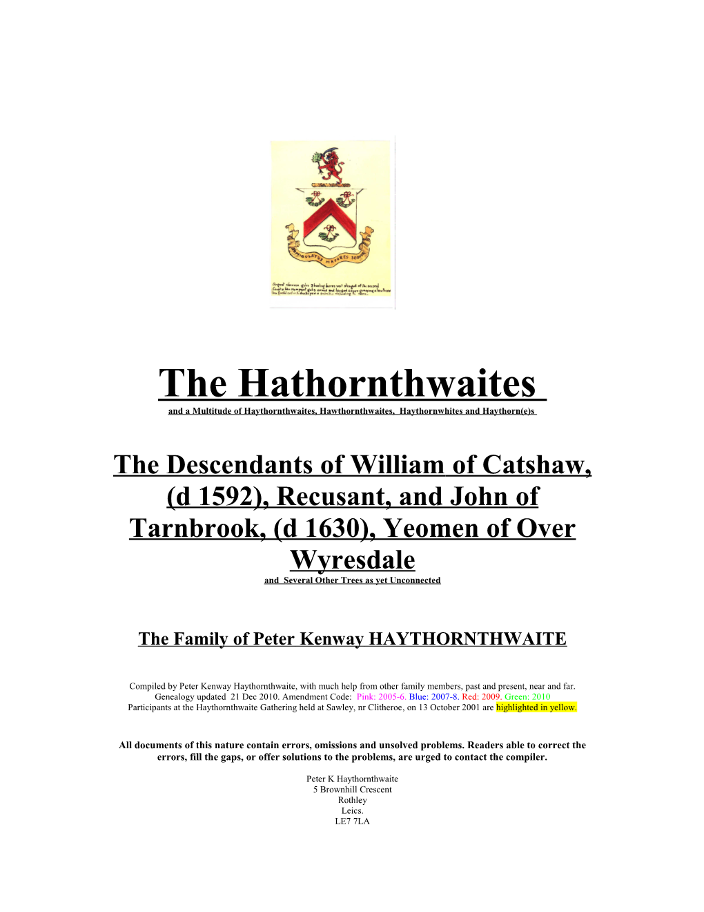 And a Multitude of Haythornthwaites, Hawthornthwaites, Haythornwhites and Haythorn(E)S