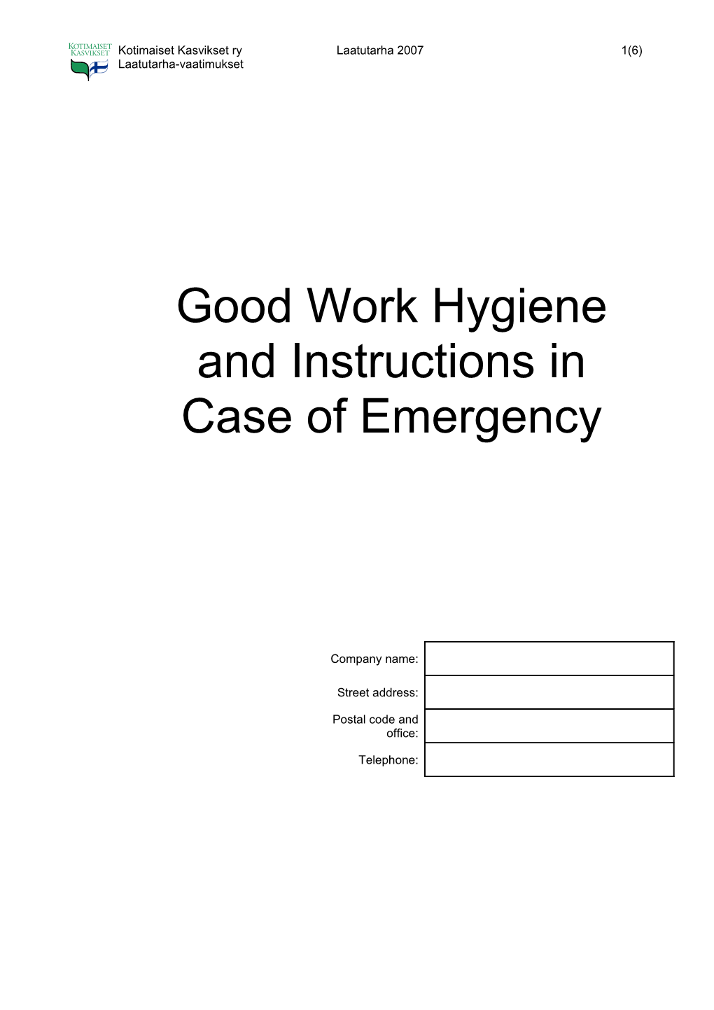 Good Work Hygiene and Instructions in Case of Emergency