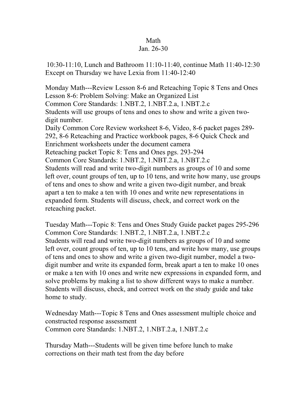 10:30-11:10, Lunch and Bathroom 11:10-11:40, Continue Math 11:40-12:30