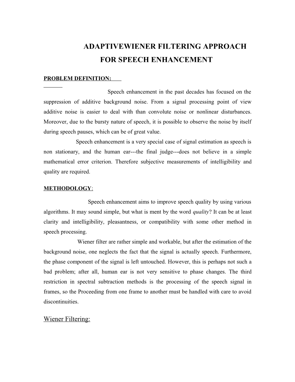 Adaptivewiener Filtering Approach for Speech Enhancement