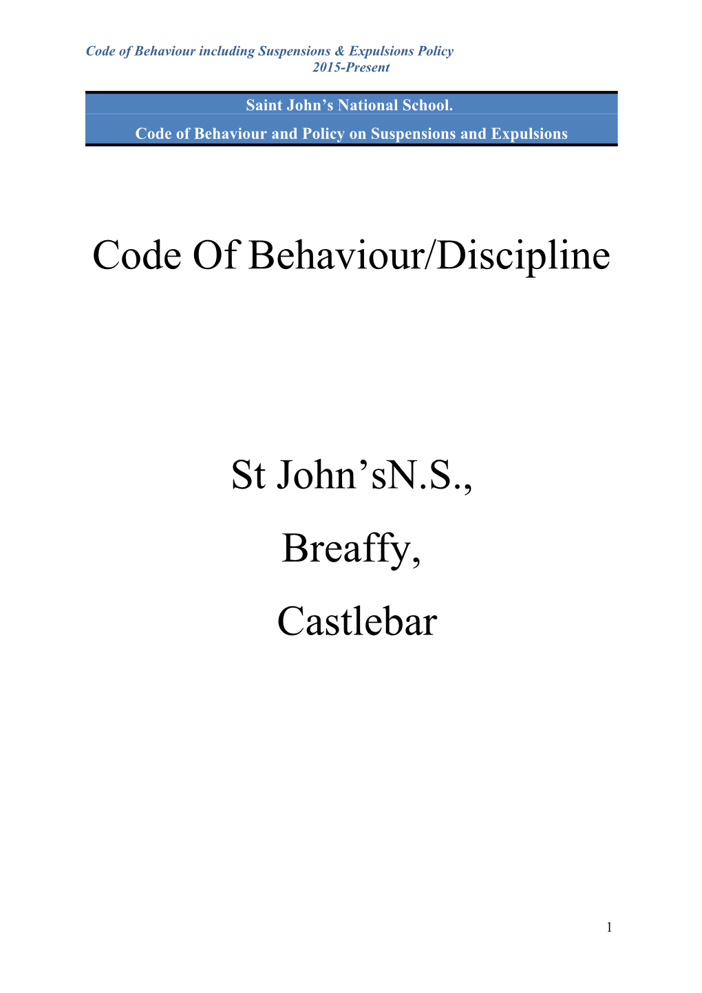 Code of Behaviour Including Suspensions & Expulsions Policy 2015-Present