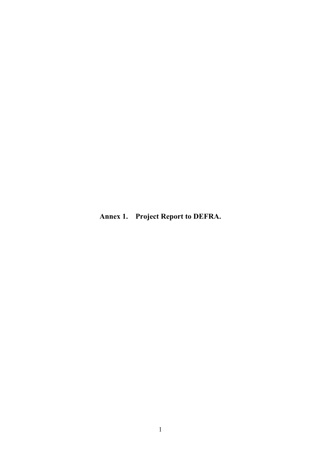 Annex 1. Project Report to DEFRA