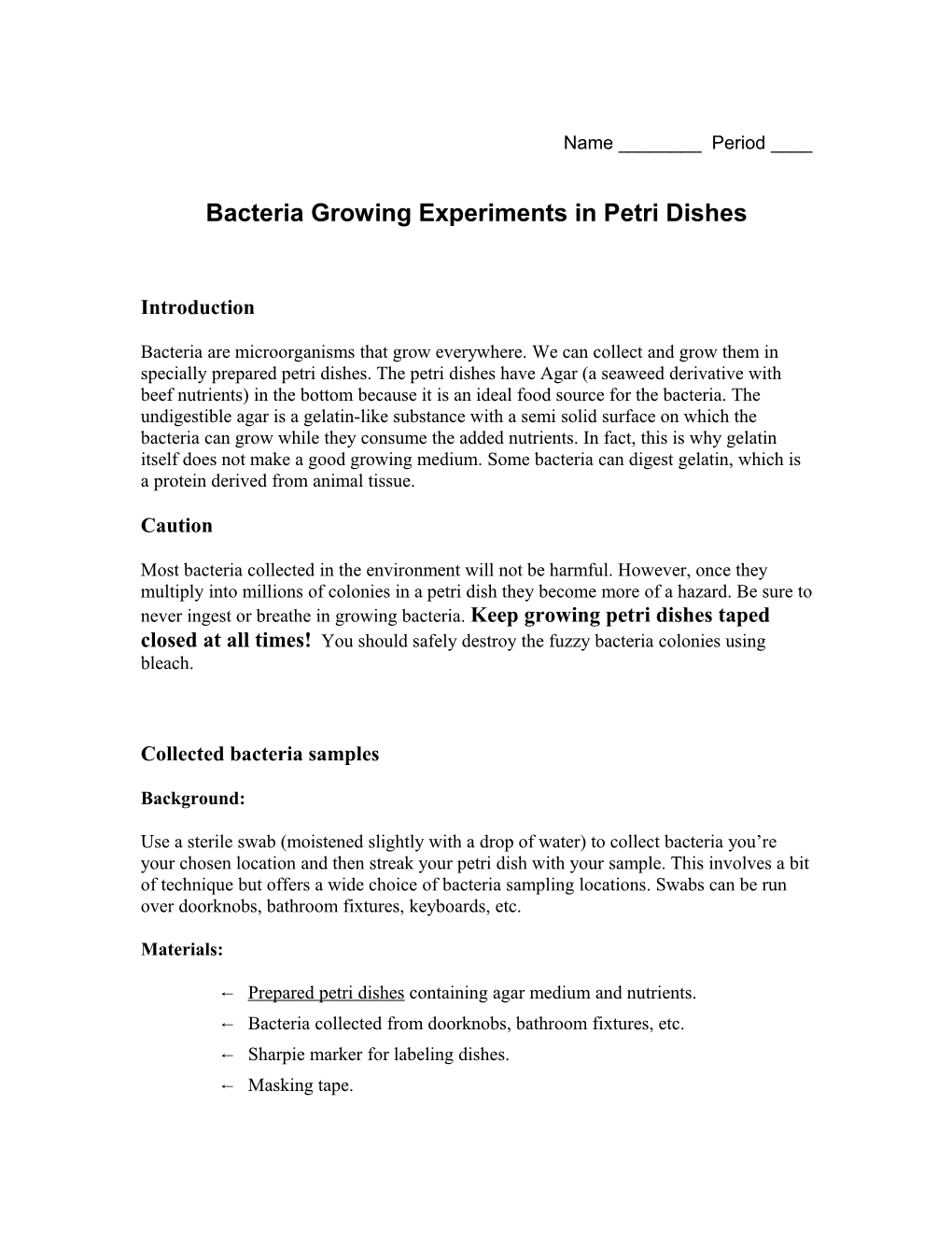 Bacteria Growing Experiments in Petri Dishes