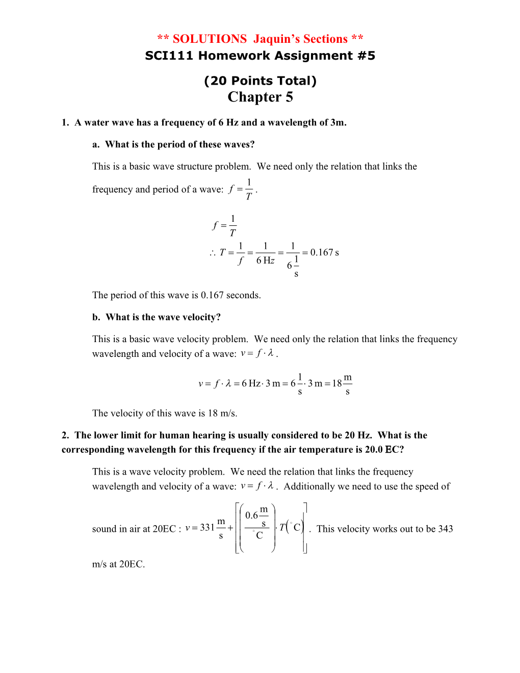 Find the Resulting Acceleration from a 300 N Force That Acts on an Object with a Mass Of