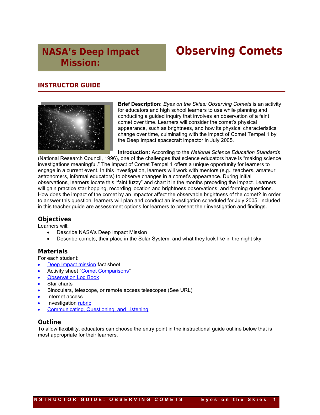 Eyes on the Sky: Observing Comet Tempel 1 and Deep Impact