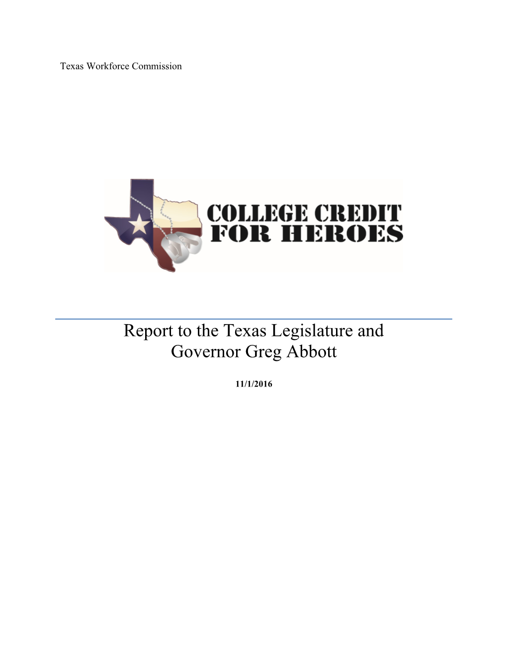 TWC Board Meeting October 12, 2016 9 AM: Annual Report for College Credit for Heroes