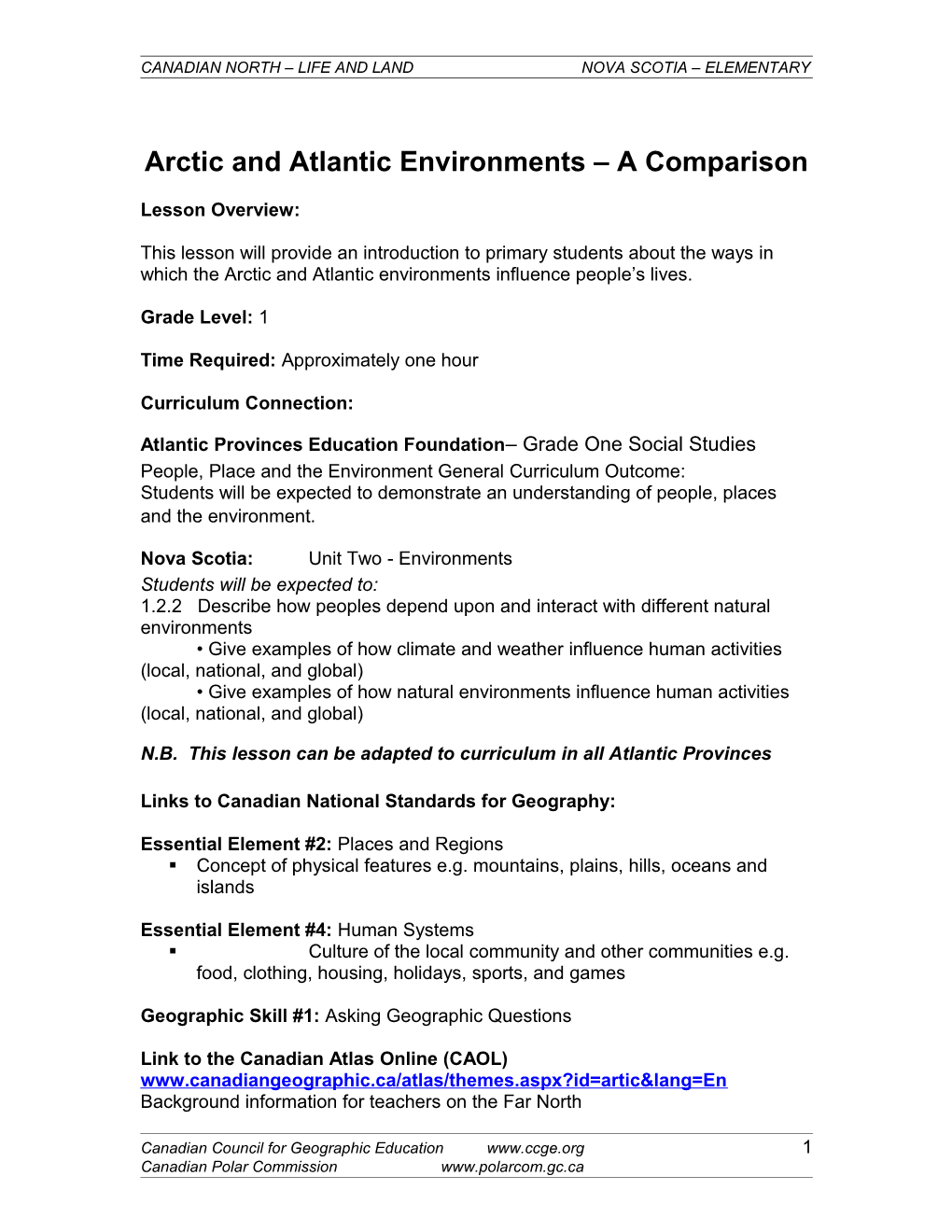 Arctic and Atlantic Environments a Comparison