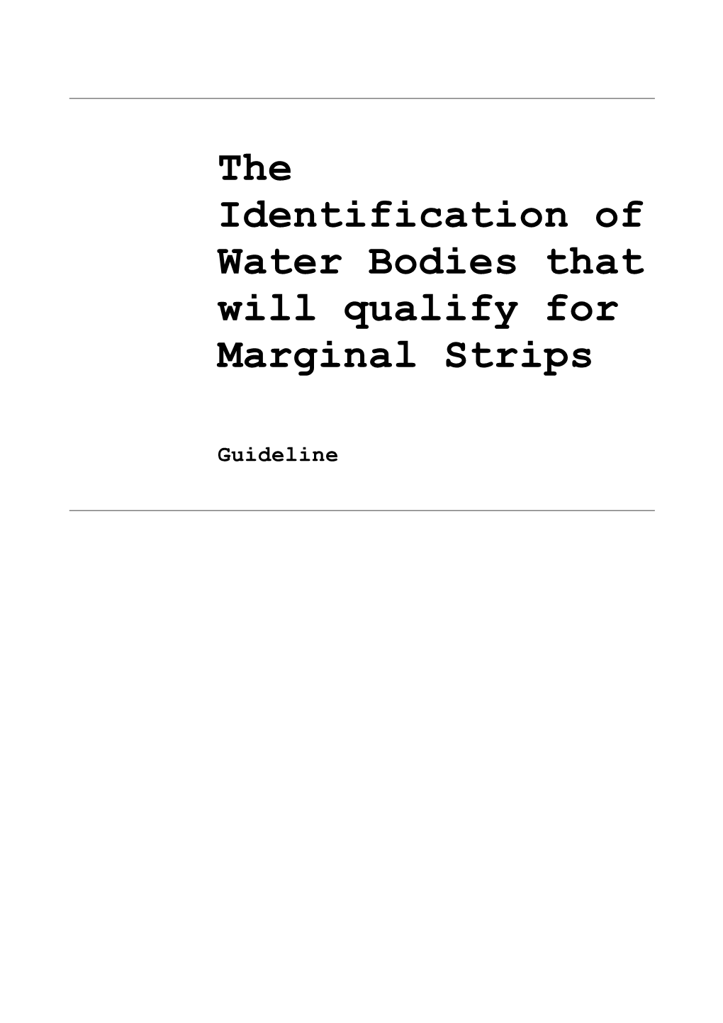 The Identification of Water Bodies That Will Qualify for Marginal Strips