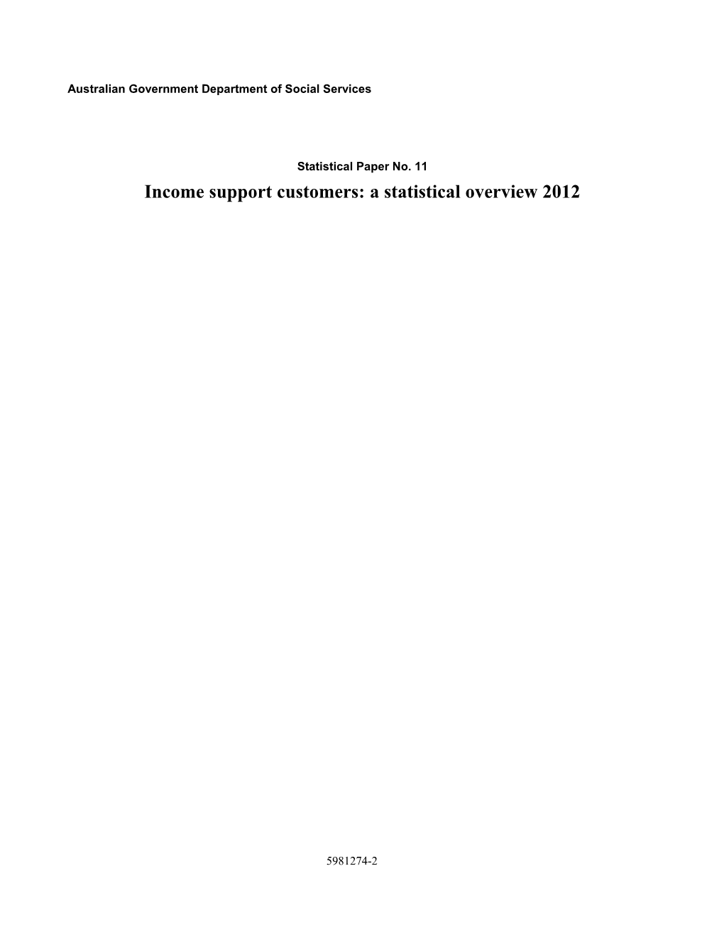 Statistical Paper No. 11 Income Support Customers: a Statistical Overview 2012