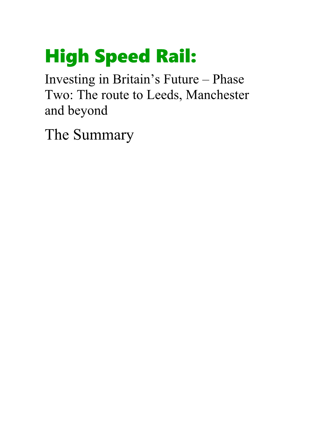 High Speed Rail: Investing in Britain S Future Phase Two: the Route to Leeds, Manchester