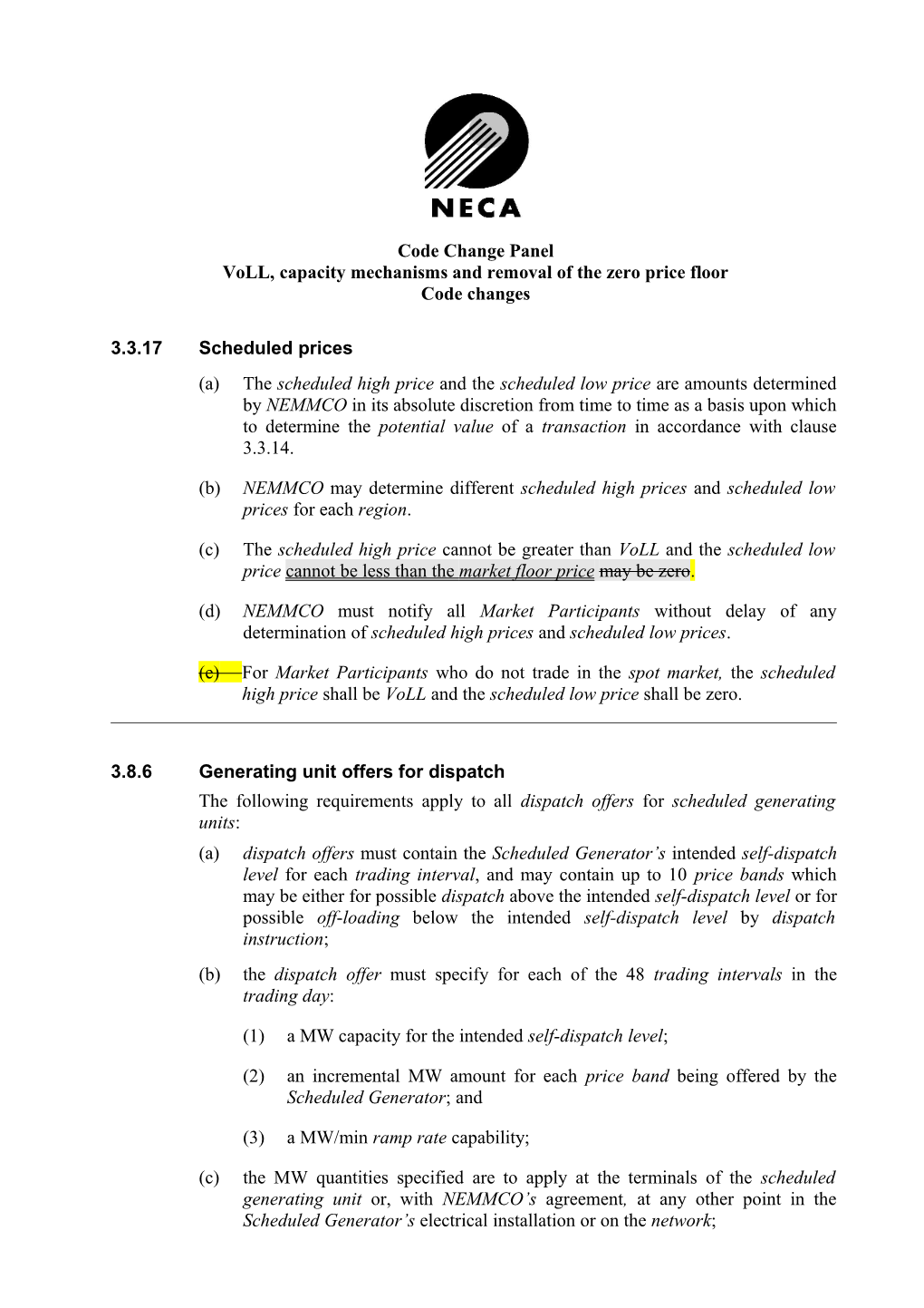 (A)The Scheduled High Price and the Scheduled Low Price Are Amounts Determined by NEMMCO