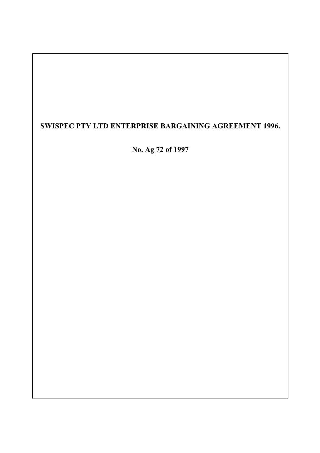 Swispec Pty Ltd Enterprise Bargaining Agreement 1996