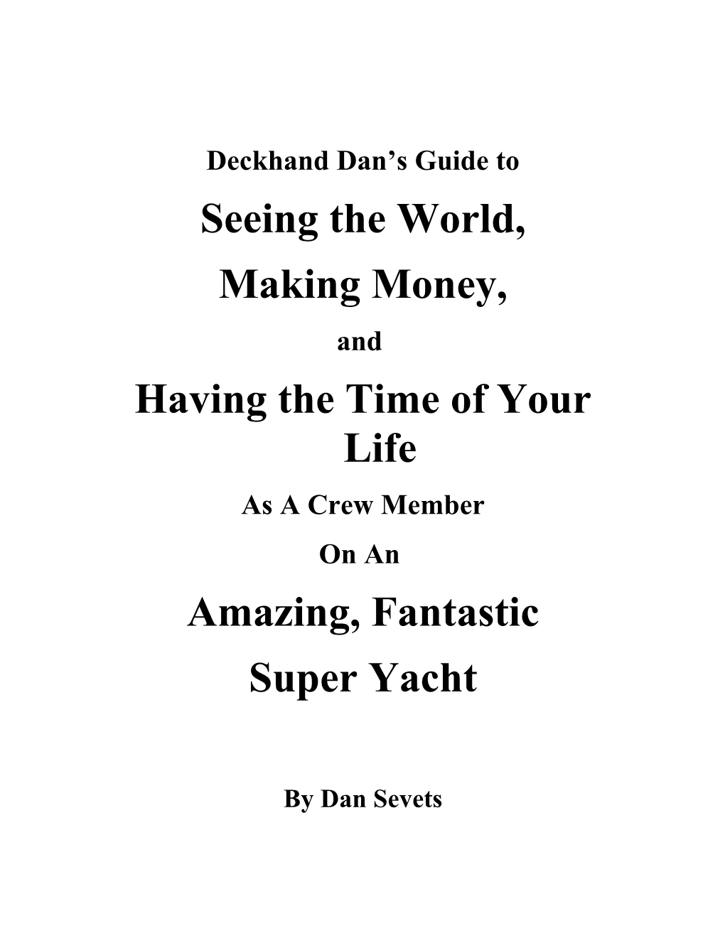 Super Yachts Are Calling: Dynamic Deckhands Wanted