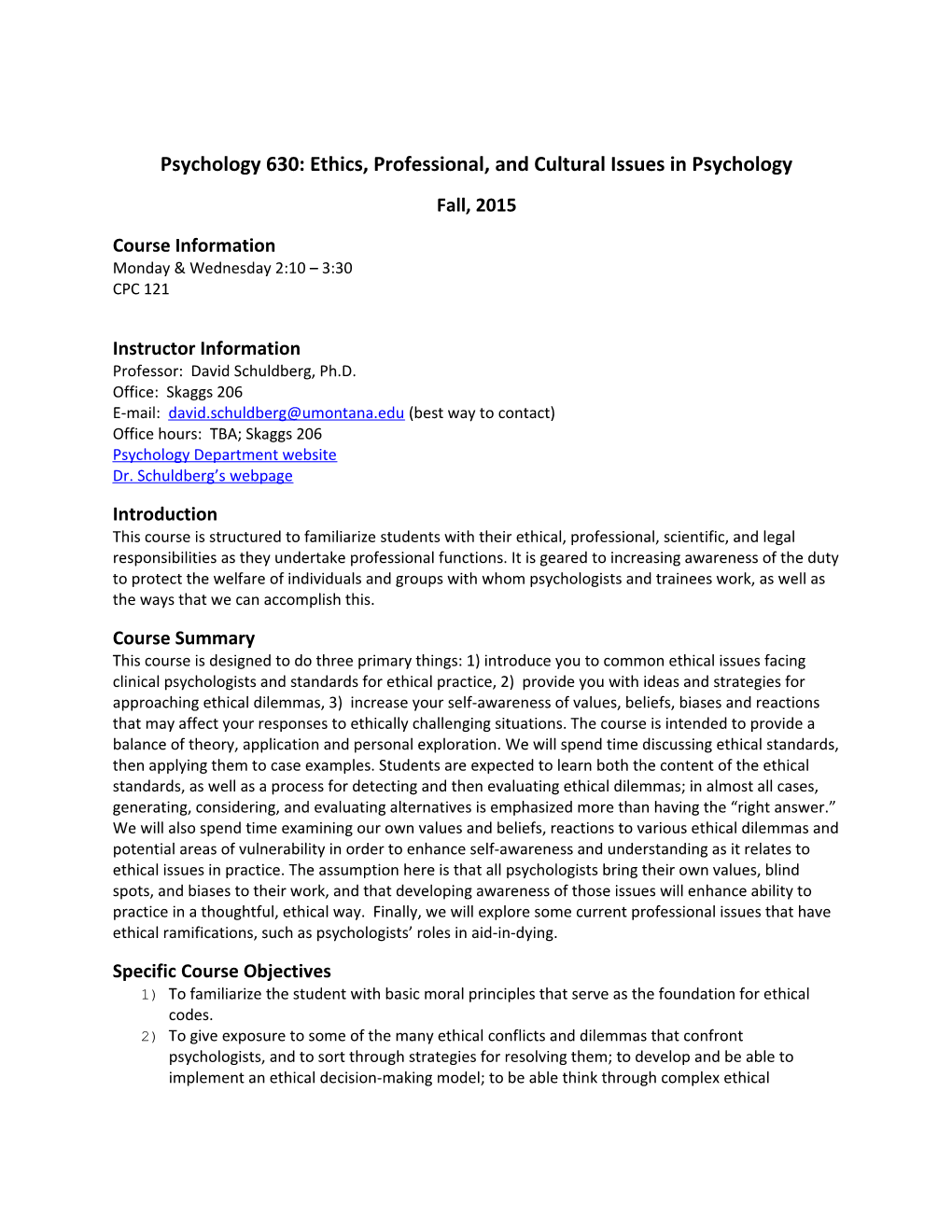 Psychology 630: Ethics, Professional, and Cultural Issues in Psychology