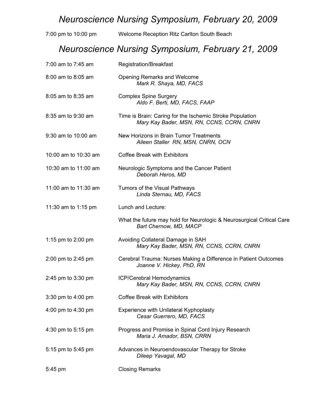 Neuroscience Nursing Symposium, February 20, 2009